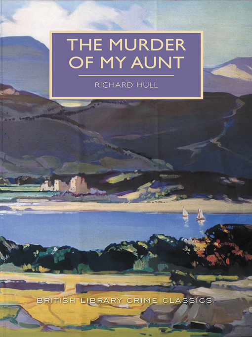 Title details for The Murder of my Aunt by Richard Hull - Available